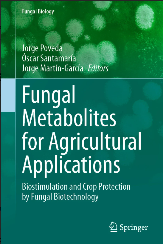 Profesores de la ETSIIAA editan un libro sobre el potencial de los metabolitos fúngicos en la agricultura